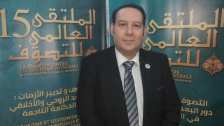 الملتقى العالمي للتصوف.. جامعة القرويين وجامع الأزهر الشريف وجامعة الزيتونة يحتفون برسول الله صلى الله عليه وسلم